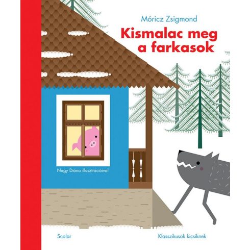 Móricz Zsigmond: Kismalac meg a farkasok