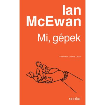Ian McEwan: Mi, gépek
