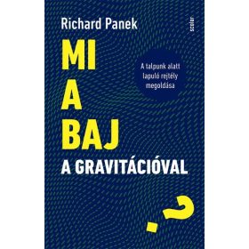 Richard Panek: Mi a baj a gravitációval?