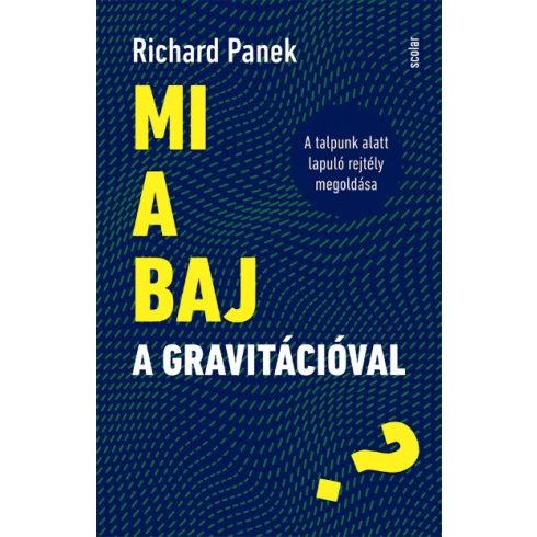 Richard Panek: Mi a baj a gravitációval?