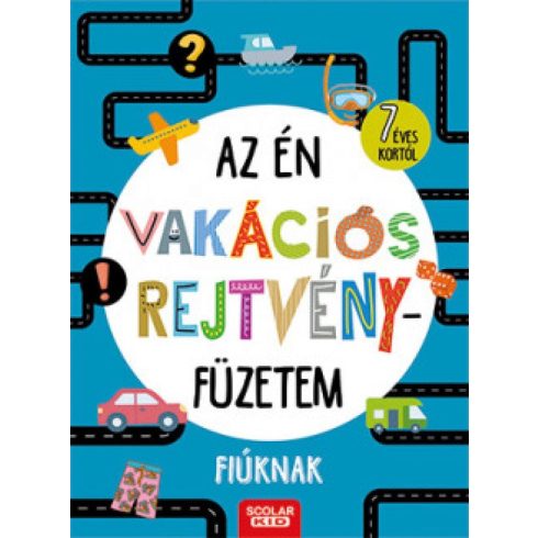 Érsek-Obádovics Mercédesz: Az én vakációs rejtvényfüzetem - Fiúknak