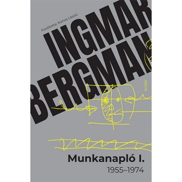 Ingmar Bergman: Munkanapló I.