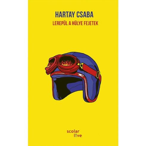 Hartay Csaba: Lerepül a hülye fejetek