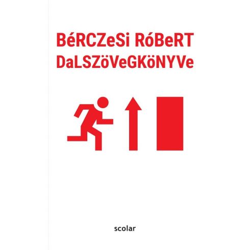 Bérczesi Róbert: BéRCZeSi RóBeRT DaLSZöVeGKöNYVe