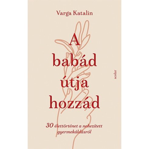 Varga Katalin: A babád útja hozzád