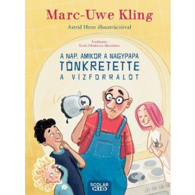   Marc-Uwe Kling: A nap, amikor a nagypapa tönkretette a vízforralót