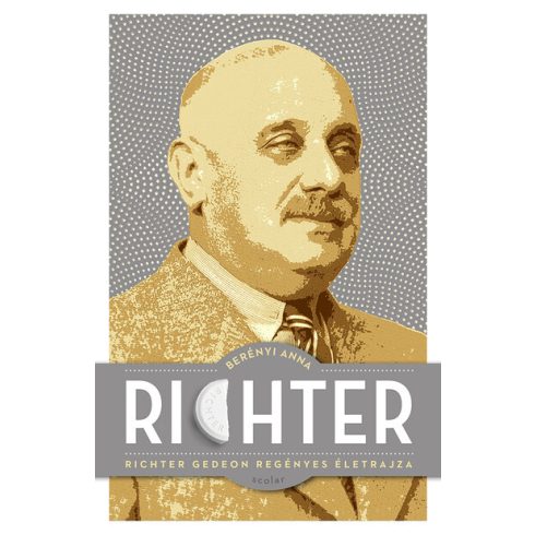 Berényi Anna: Richter - Richter Gedeon regényes életrajza