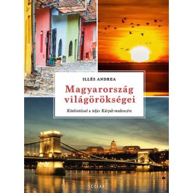 Illés Andrea: Magyarország világörökségei