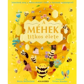 Moira Butterfield: A méhek titkos élete