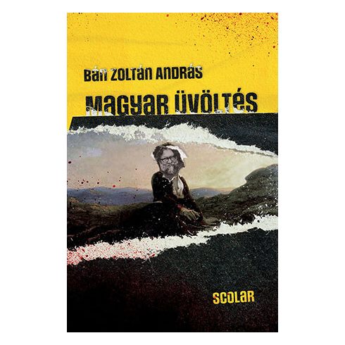 BÁN ZOLTÁN ANDRÁS: MAGYAR ÜVÖLTÉS