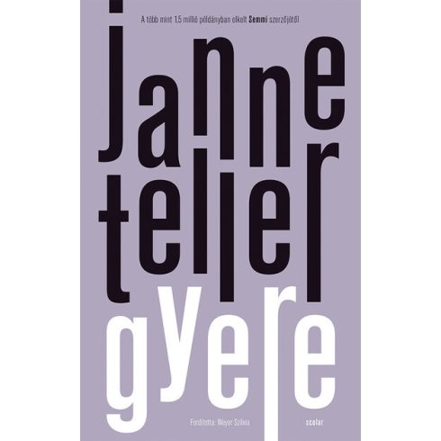 Janne Teller: Gyere