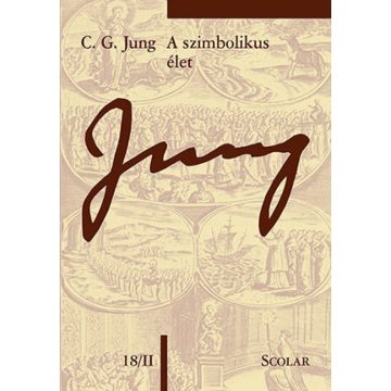 C. G. Jung: A szimbolikus élet (ÖM 18/II)