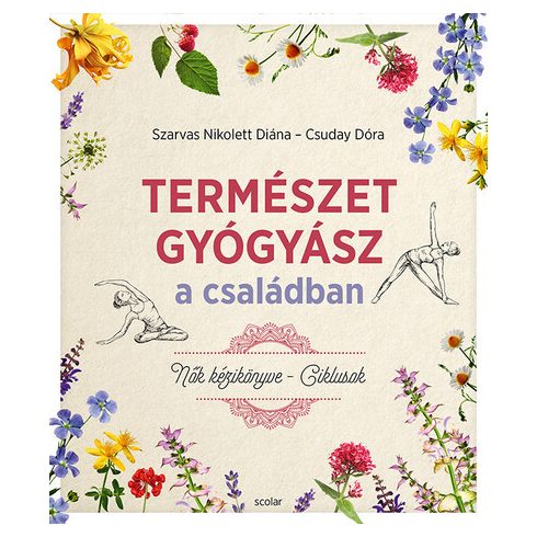 Csuday Dóra, Szarvas Nikolett Diána: Természetgyógyász a családban - Nők kézikönyve - Ciklusok