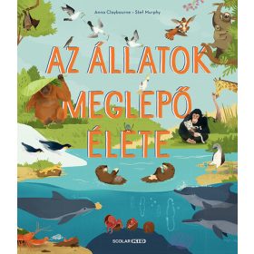 Anna Claybourne: Az állatok meglepő élete