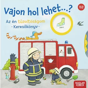   Kathrin Lena Orso: Vajon hol lehet...? Az én tűzoltóságom – Keresőkönyv