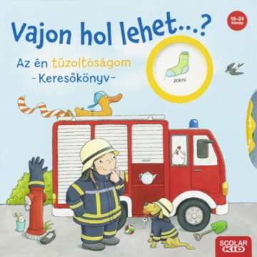   Kathrin Lena Orso: Vajon hol lehet...? Az én tűzoltóságom – Keresőkönyv