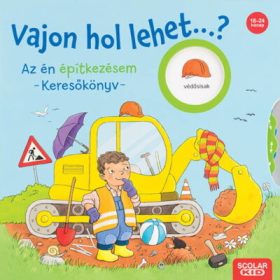   Kathrin Lena Orso: Vajon hol lehet...? Az én építkezésem - Keresőkönyv