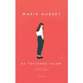 Marie Aubert: Ha történne valami