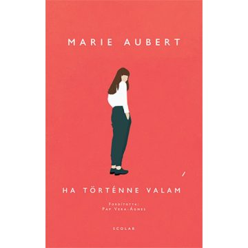 Marie Aubert: Ha történne valami
