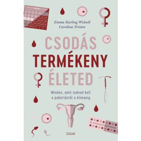   Carolina Tristen, Emma Karling Widsell: Csodás termékeny életed