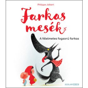   Philippe Jalbert: Farkasmesék – A félelmetes fogsorú farkas