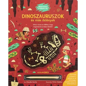   Claudia Martin: Dinoszauruszok és más őslények - Régészkedj és fedezz fel!