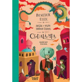   Benedek Elek: Csodalámpa – Mesék a világ minden tájáról