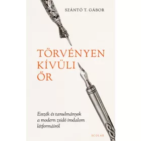   Szántó T. Gábor: Törvényen kívüli őr (Névre szólóan dedikálható)