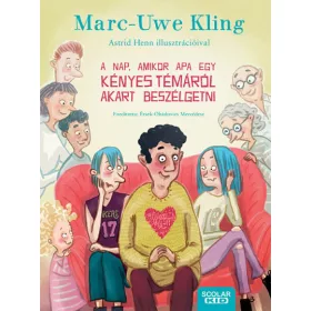   Marc-Uwe Kling: A nap, amikor Apa egy kényes témáról akart beszélgetni