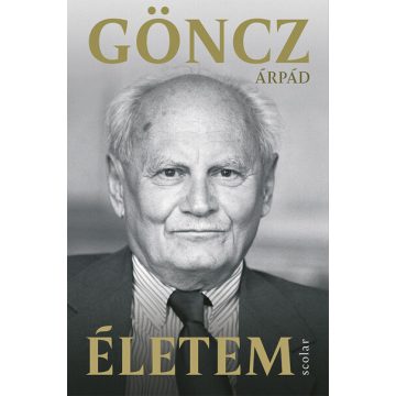 Göncz Árpád: Életem