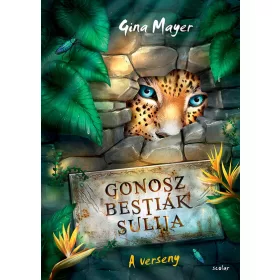 Gina Mayer: Gonosz Bestiák Sulija 1. - A verseny
