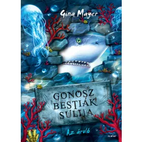 Gina Mayer: Gonosz Bestiák Sulija 2. - Az áruló