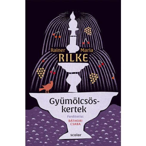 Rainer Maria Rilke: Gyümölcsöskertek