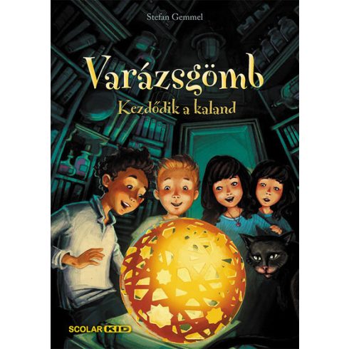 Stefan Gemmel: Varázsgömb - Kezdődik a kaland