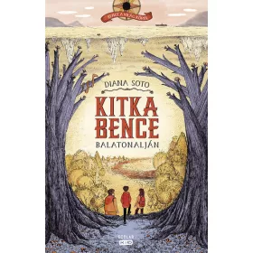   Diana Soto: Kitka Bence Balatonalján - Bence a világ körül 1. (Névre szólóan dedikálható)