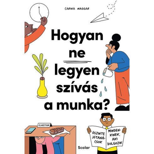 Carina Maggar: Hogyan ne legyen szívás a munka?