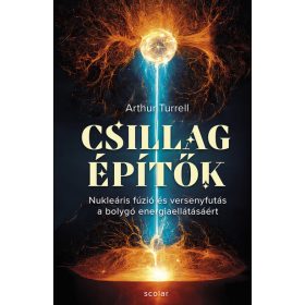 Arthur Turrell: Csillagépítők