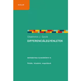   OBÁDOVICS J. GYULA: DIFFERENCIÁLEGYENLETEK - MATEMATIKAI OLVASÓKÖNYV IV. - FŰZÖTT