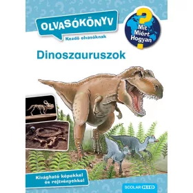  Carola Von Kessel: Dinoszauruszok - Mit? Miért? Hogyan? Olvasókönyv 2.