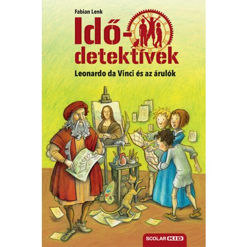 Fabian Lenk: Leonardo da Vinci és az árulók - Idődetektívek 20.