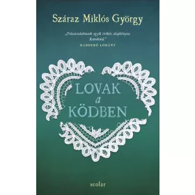 Száraz Miklós György: Lovak a ködben - puhatáblás
