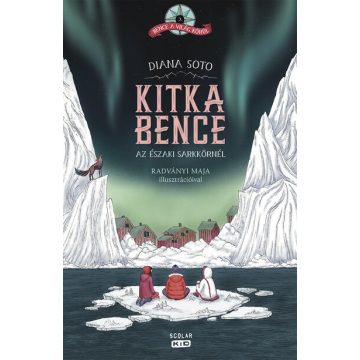 Diana Soto: Kitka Bence az északi sarkkörnél