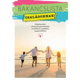 Érsek-Obádovics Mercédesz: Bakancslista - Családoknak