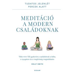 Kelly Smith: Meditáció a modern családoknak
