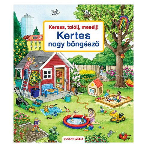 Susanne Gernhäuser: Keress, találj, mesélj! Kertes nagy böngésző