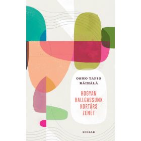 Osmo Tapio Räihälä: Hogyan hallgassunk kortárs zenét