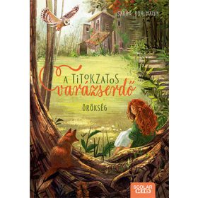 Sabine Bohlmann: A titokzatos varázserdő - Örökség