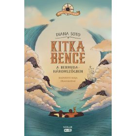 Diana Soto: Kitka Bence a Bermuda-háromszögben