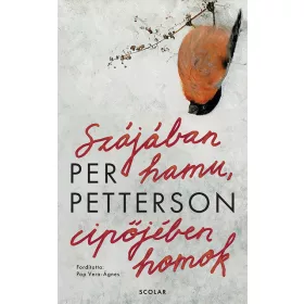 Per Petterson: Szájában hamu, cipőjében homok