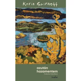 Karin Smirnoff: Azután hazamentem